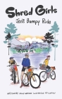 Shred Girls: Jen's Bumpy Ride By Molly Hurford, Pip Claffey (Illustrator) Cover Image