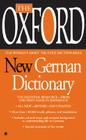 The Oxford New German Dictionary: The Essential Resource, Revised and Updated Cover Image