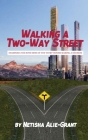 Title: Walking a Two-Way Street:: Examining The Both Sides of The 'Story' Before Making a Decision. Cover Image