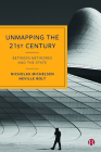 Unmapping the 21st Century: Between Networks and the State By Nicholas Michelsen, Neville Bolt Cover Image