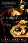 An Alchemy of Mind: The Marvel and Mystery of the Brain Cover Image