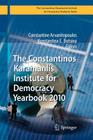 The Constantinos Karamanlis Institute for Democracy Yearbook 2010 (Konstantinos Karamanlis Institute for Democracy Yearbook) By Constantine Arvanitopoulos (Editor), Konstantina E. Botsiou (Editor) Cover Image