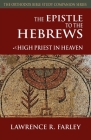 The Epistle to the Hebrews: High Priest in Heaven (Orthodox Bible Study Companion) Cover Image
