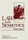 Law and Semiotics: Volume 2 By Roberta Kevelson (Editor) Cover Image