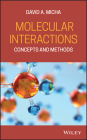 Molecular Interactions: Concepts and Methods By David a. Micha Cover Image