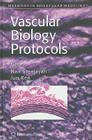 Vascular Biology Protocols (Methods in Molecular Medicine #139) Cover Image