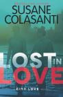 Lost in Love (City Love Series #2) By Susane Colasanti Cover Image