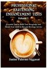 Professional Bartending Enhancement Tests: Essential Tool to Build Your Knowledge and Master Your Skills in Bar and Beverage Service By Janine Palermo Siggaoat Cover Image