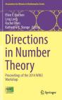 Directions in Number Theory: Proceedings of the 2014 Win3 Workshop (Association for Women in Mathematics #3) By Ellen E. Eischen (Editor), Ling Long (Editor), Rachel Pries (Editor) Cover Image