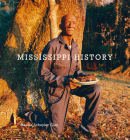 Maude Schuyler Clay: Mississippi History By Maude Schuyler Clay (Photographer), Richard Ford (Foreword by) Cover Image