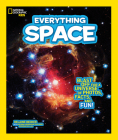 National Geographic Kids Everything Space: Blast Off for a Universe of Photos, Facts, and Fun! Cover Image