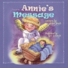 Annie's Message: Special needs, Down Syndrome, Christmas story, Sibling rivalry, educational and entertaining By Kim Sponaugle (Illustrator), Diane Smit Cover Image