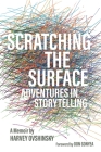 Scratching the Surface: Adventures in Storytelling Cover Image
