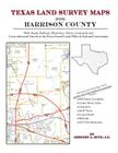 Texas Land Survey Maps for Harrison County By Gregory a. Boyd J. D. Cover Image