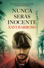 Nunca serás inocente / You Will Never Be Innocent By Xavi Barroso Cover Image