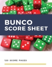 Bunco Score Sheet: Perfect Scorebook for Bunco Scorekeeping, Games Record, Popular 