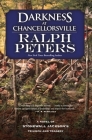 Darkness at Chancellorsville: A Novel of Stonewall Jackson's Triumph and Tragedy Cover Image