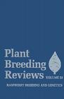 Plant Breeding Reviews, Volume 32: Raspberry Breeding and Genetics By Jules Janick (Editor) Cover Image