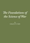 The Foundations of the Science of War By J. F. C. Fuller, Combat Studies Institute Press Cover Image