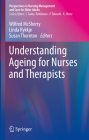 Understanding Ageing for Nurses and Therapists (Perspectives in Nursing Management and Care for Older Adults) Cover Image