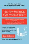 Poetry Writing for Wanna-Be's: A Writer-Friendly Guidebook Including the Author's Chapbook of Light Verse, Poems Are Such Funny Stuff Cover Image