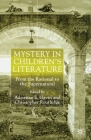 Mystery in Children's Literature: From the Rational to the Supernatural By Adrienne E. Gavin, Christopher Routledge Cover Image
