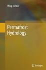 Permafrost Hydrology By Ming-Ko Woo Cover Image