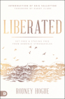Liberated: Set Free and Staying Free from Demonic Strongholds By Rodney Hogue, Randy Clark (Foreword by), Kris Vallotton (Introduction by) Cover Image