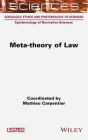 Meta-Theory of Law By Mathieu Carpentier (Editor) Cover Image