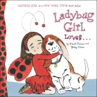 Ladybug Girl Loves... By David Soman (Illustrator), Jacky Davis Cover Image