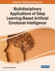Multidisciplinary Applications of Deep Learning-Based Artificial Emotional Intelligence By Chiranji Lal Chowdhary (Editor) Cover Image