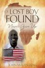 A Lost Boy Found By John Mayen Deng Cover Image