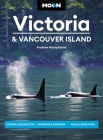 Moon Victoria & Vancouver Island: Coastal Recreation, Museums & Gardens, Whale-Watching (Travel Guide) Cover Image