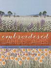 Embroidered Landscapes: Hand Embroidery, Layering & Surface Stitching (Milner Craft) Cover Image