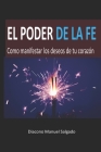 El Poder de la FE By Diacono Manuel Salgado Cover Image