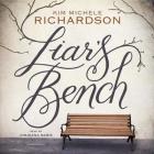 Liar's Bench By Kim Michele Richardson, Jorjeana Marie (Read by) Cover Image