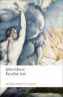 Paradise Lost (Oxford World's Classics) By John Milton, Stephen Orgel (Editor), Jonathan Goldberg (Editor) Cover Image