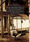 The Oxford Hills: Greenwood, Norway, Oxford, Paris, West Paris and Woodstock (Images of America) By Diane Barnes (Compiled by), Jack Barnes (Compiled by) Cover Image