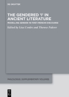 The Gendered 'i' in Ancient Literature: Modelling Gender in First-Person Discourse (Philologus. Supplemente / Philologus. Supplementary Volumes #18) Cover Image