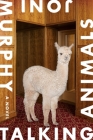 Talking Animals: A Novel By Joni Murphy Cover Image