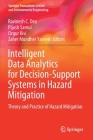 Intelligent Data Analytics for Decision-Support Systems in Hazard Mitigation: Theory and Practice of Hazard Mitigation (Springer Transactions in Civil and Environmental Engineering) By Ravinesh C. Deo (Editor), Pijush Samui (Editor), Ozgur Kisi (Editor) Cover Image