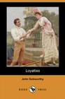 Loyalties (Dodo Press) By John Galsworthy Cover Image