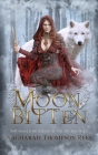 Moon Bitten: You Should be Afraid of the Big Bad Wolf By Angharad Thompson Rees Cover Image