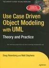 Use Case Driven Object Modeling with Umltheory and Practice: Theory and Practice By Don Rosenberg, Matt Stephens Cover Image