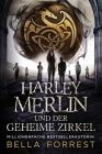 Harley Merlin und der geheime Zirkel By Bella Forrest Cover Image