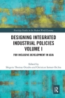 Designing Integrated Industrial Policies Volume I: For Inclusive Development in Asia (Routledge Studies in the Modern World Economy) Cover Image