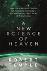 A New Science of Heaven: How the new science of plasma physics is shedding light on spiritual experience Cover Image