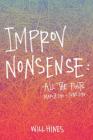 Improv Nonsense: All The Posts By Will Hines, Nick Jaramillo (Designed by) Cover Image
