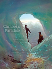 Climber's Paradise: Making Canada's Mountain Parks, 1906-1974 By Pearlann Reichwein Cover Image