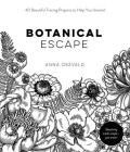 Botanical Escape: 40 Beautiful Tracing Projects to Help You Unwind Cover Image